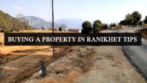 Read more about the article Buying Property in Ranikhet: 10 Tips for a Smart Investment